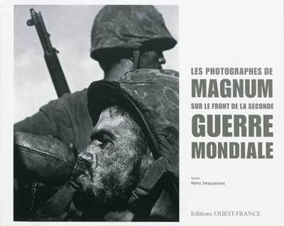 Les photographes de Magnum sur le front de la Seconde Guerre mondiale