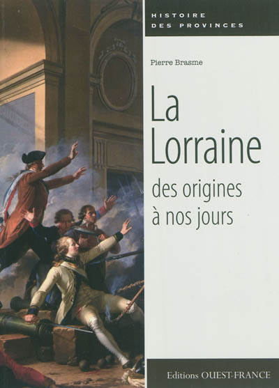 La Lorraine des origines à nos jours