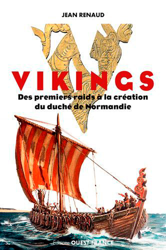 Les Vikings : des premiers raids à la création du duché de Normandie