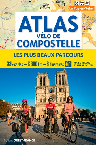 Atlas vélo de Compostelle : les plus beaux parcours à vélo : 234 cartes, 5300 km, 8 itinéraires