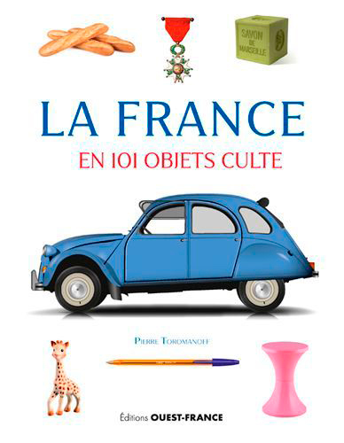 La France : en 101 objets culte