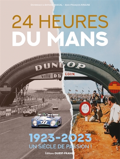 24 heures du Mans : 1923 -2023, un siècle de passion !