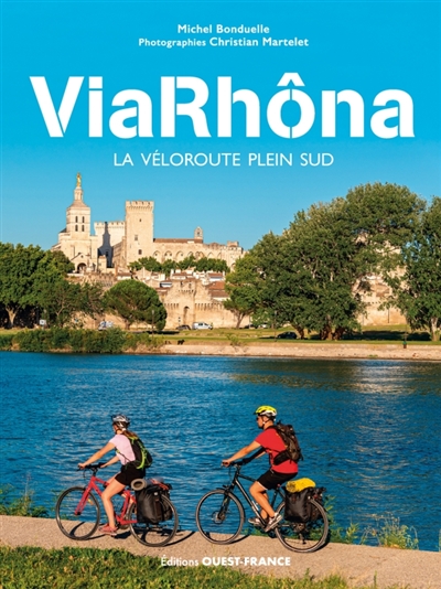 ViaRhôna : la véloroute plein sud