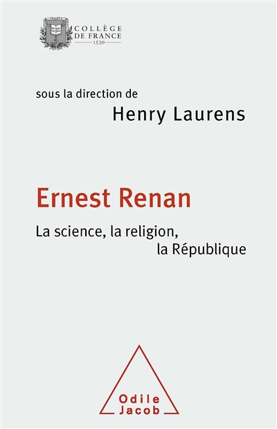Ernest Renan : Colloque annuel 2012, Collège de France