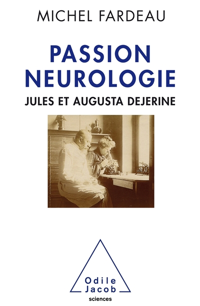 Passion neurologie : Jules et Augusta Dejerine