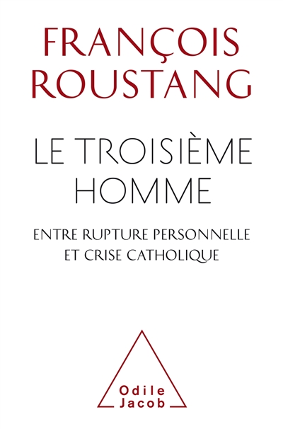 "Le troisième homme", entre rupture personnelle et crise catholique : François Roustang