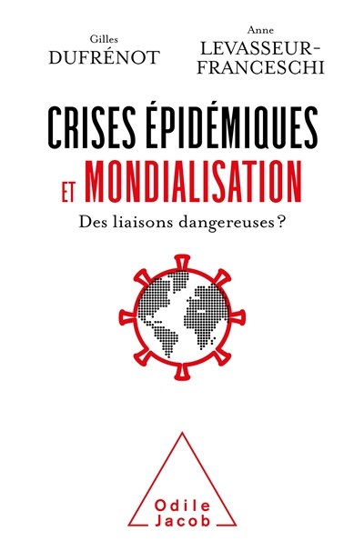 Crises épidémiques et mondialisation : des liaisons dangereuses ?