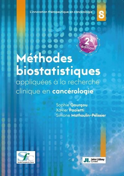 Méthodes biostatistiques appliquées à la recherche clinique en cancérologie