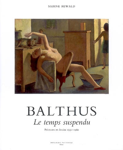 Balthus : le temps suspendu, peintures et dessins 1932-1960