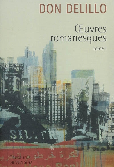 Oeuvres romanesques, vol.1 : Americana ; Joueurs ; Les Noms ; Bruit de fond ; Libra