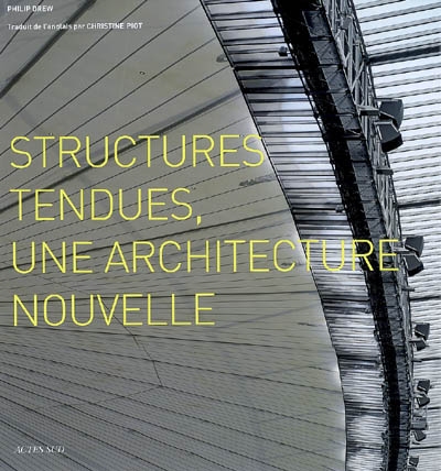 Structures tendues, une architecture nouvelle