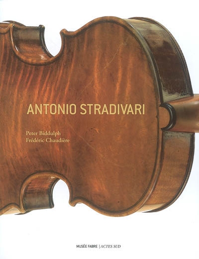 Antonio Stradivari : [exposition, Montpellier, Musée Fabre, 15-31 juillet 2008]