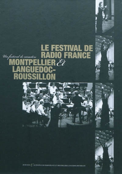 Le Festival de Radio France Montpellier et Languedoc-Roussillon : un festival de caractère