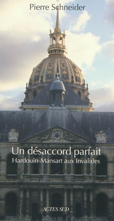 Un désaccord parfait : Hardouin-Mansart aux Invalides
