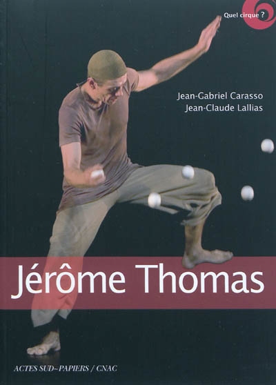 Jérôme Thomas : jongleur d'âme