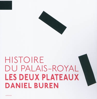 Histoire du Palais-Royal : "Les deux plateaux", Daniel Buren