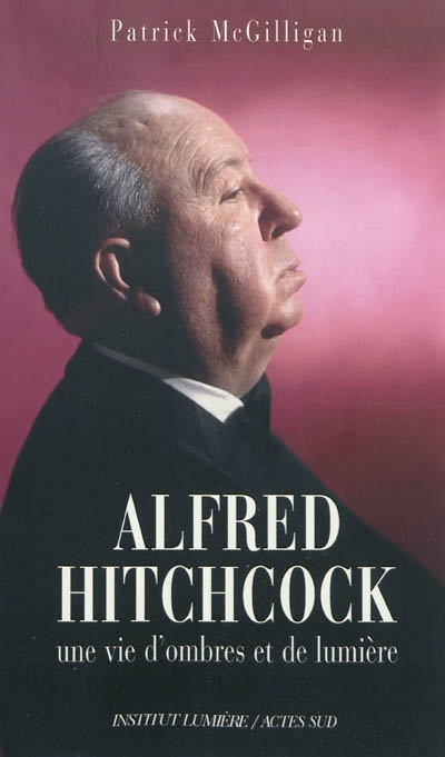 Alfred Hitchcock : une vie d'ombre et de lumière