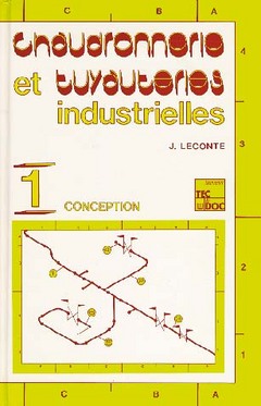 Chaudronnerie et tuyauteries industrielles. 1 , Conception