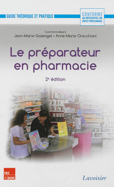 Le préparateur en pharmacie : guide théorique et pratique