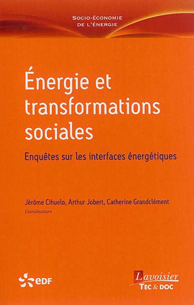 Énergie et transformations sociales : enquêtes sur les interfaces énergétiques
