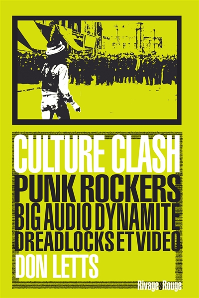 Culture clash punk rockers, Big audio dynamite, dreadlocks et vidéo