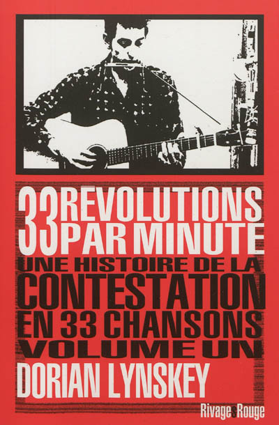 33 révolutions par minute : une histoire de la contestation en 33 chansons. 1