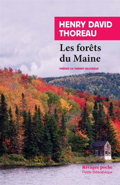 Les forêts du Maine ; suivi de Une excursion au Wachusett ; suivi de La succession des arbres en forêt