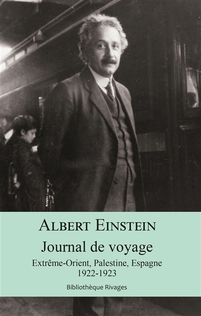 Journal de voyage : Extrême-Orient, Palestine, Espagne 1922-1923