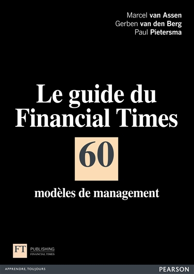 Le guide du Financial Times : 60 modèles de management