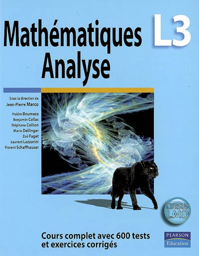 Mathématiques, analyse L3 : cours complet avec 600 tests et exercices corrigés