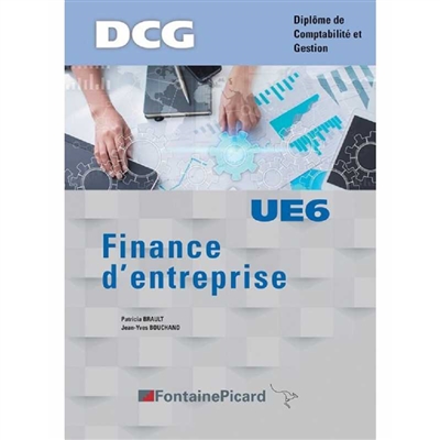 Finance d'entreprise : DCG, Diplôme de comptabilité et de gestion : UE6