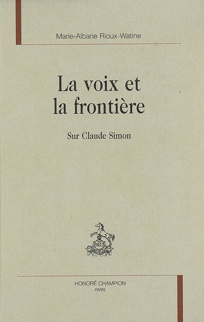 La voix et la frontière : sur Claude Simon