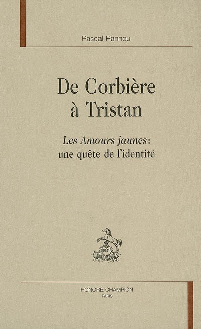 De Corbière à Tristan : "Les amours jaunes", une quête de l'identité