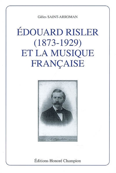 Edouard Risler (1873-1929) et la musique française