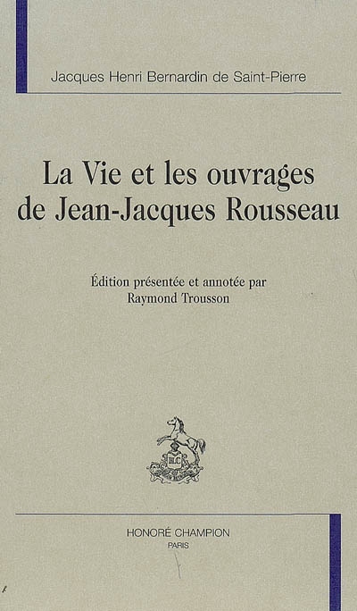 La vie et les ouvrages de Jean-Jacques Rousseau