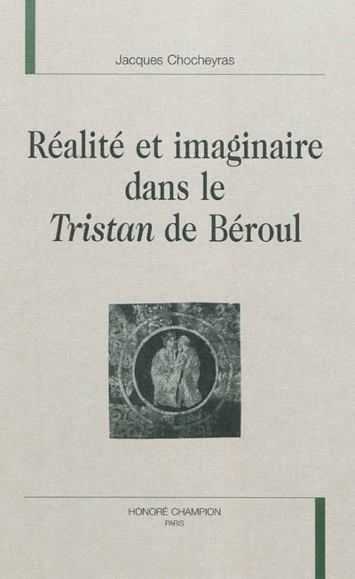 Réalité et imaginaire dans le "Tristan" de Béroul