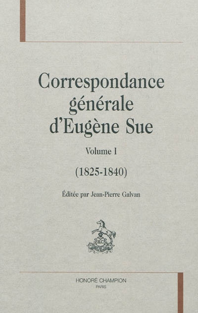 Correspondance générale d'Eugène Sue. Volume IV , juin1850-1854)