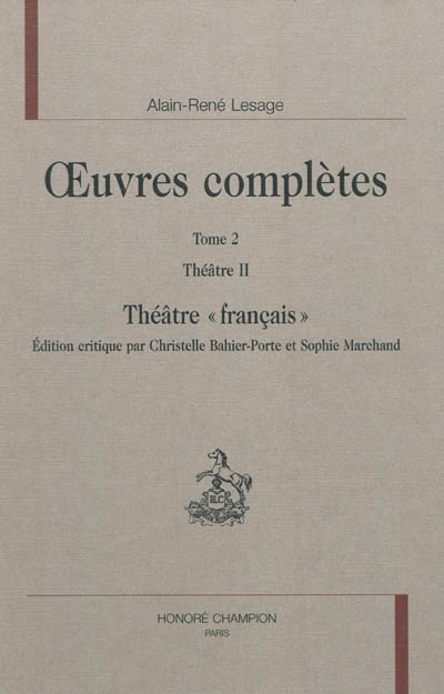 Oeuvres complètes. 2 , Théâtre II, théâtre "français"