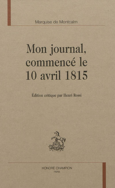 Mon journal, commencé le 10 avril 1815