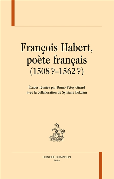 François Habert, poète français, 1508?-1562?
