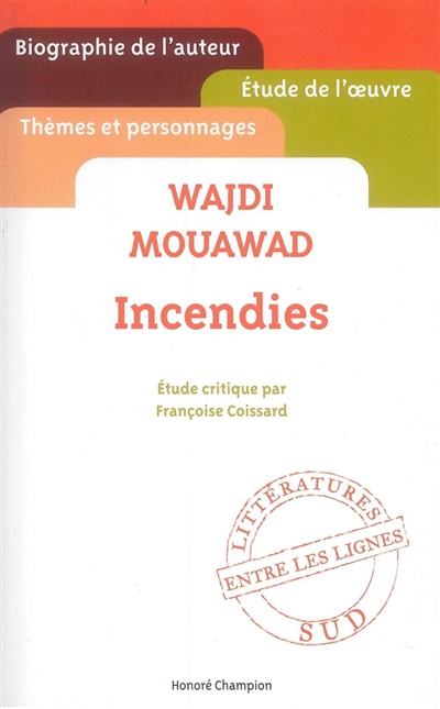 Wadji Mouawad, Incendies : étude critique