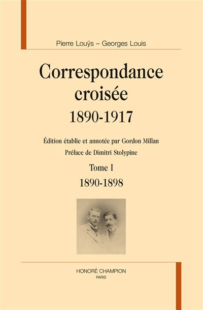 Correspondance croisée, 1890-1917. Tome 1 , 1890-1898