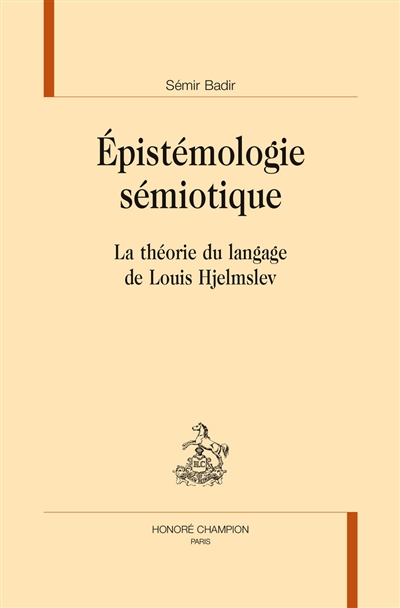 Épistémologie sémiotique : la théorie du langage de Louis Hjelmslev