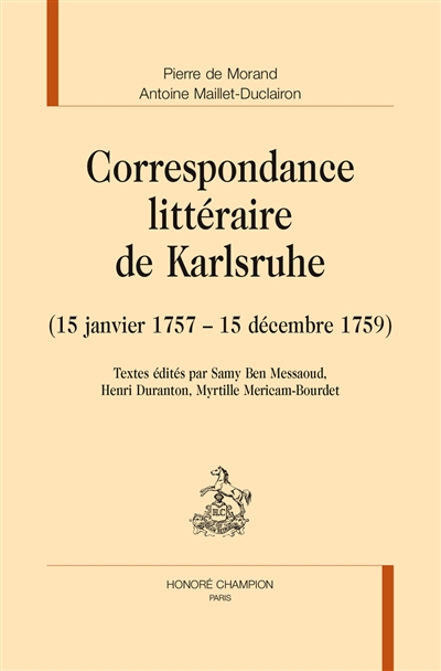 Correspondance littéraire de Karlsruhe : 15 janvier 1757-15 décembre 1759