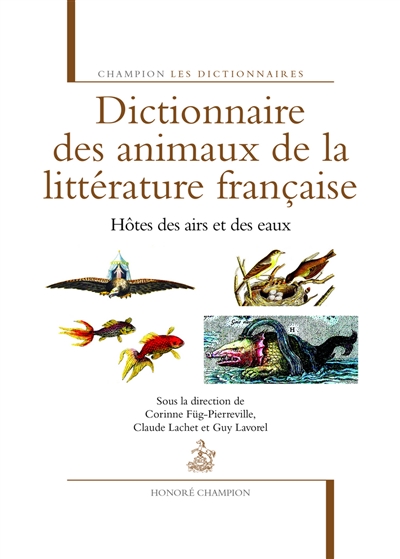 Dictionnaire des animaux de la littérature française : hôtes des airs et des eaux