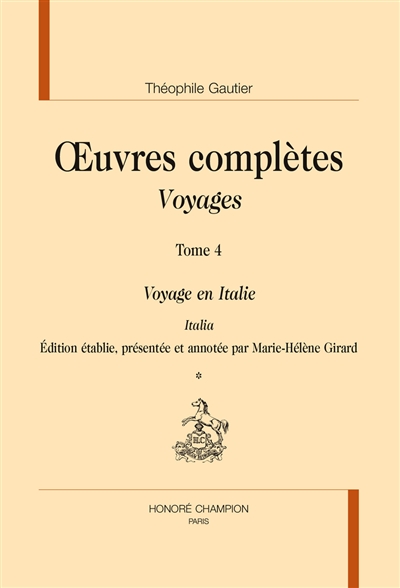 Oeuvres complètes. [Section IV] , [Voyages]. Tome 4 , Voyage en Italie : Italia