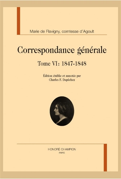 Correspondance générale. Tome VI , 1847-1848