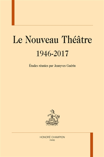 Le nouveau théâtre : 1946-2017