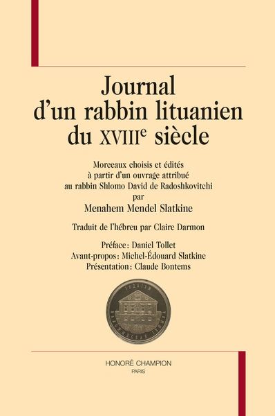 Journal d'un rabbin lituanien du XVIIIe siècle : morceaux choisis et édités à partir d'un ouvrage attribué au rabbin Shlomo David de Radoshkovitchi