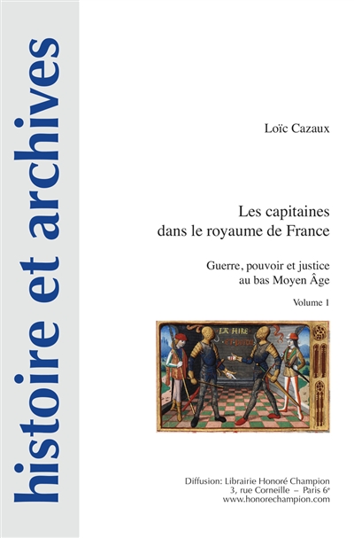 Les capitaines dans le royaume de France : guerre, pouvoir et justice au bas Moyen âge